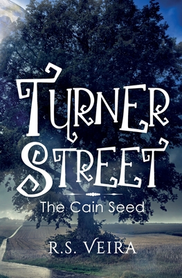 Turner Street: The Cain Seed By R. S. Veira Cover Image