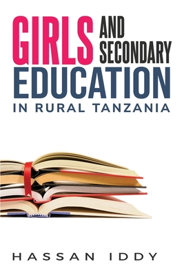 Girls and Secondary Education in Rural Tanzania Cover Image