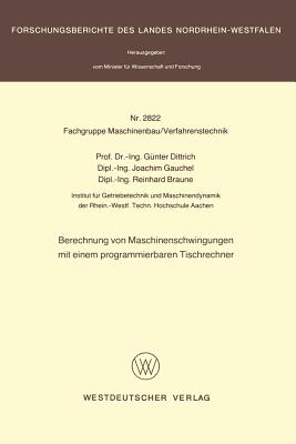 Berechnung Von Maschinenschwingungen Mit Einem Programmierbaren Tischrechner (Forschungsberichte Des Landes Nordrhein-Westfalen #2822) Cover Image