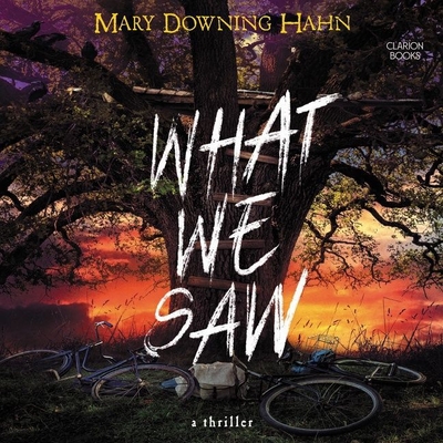 What We Saw: A Thriller By Mary Downing Hahn, Rebecca Mozo (Read by) Cover Image