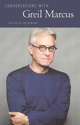 Conversations with Greil Marcus (Literary Conversations) Cover Image