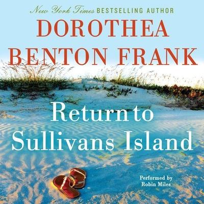 Return to Sullivans Island (Lowcountry Tales #6) By Dorothea Benton Frank, Robin Miles (Read by) Cover Image