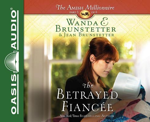The Betrayed Fiancee (Library Edition) (The Amish Millionaire #3)