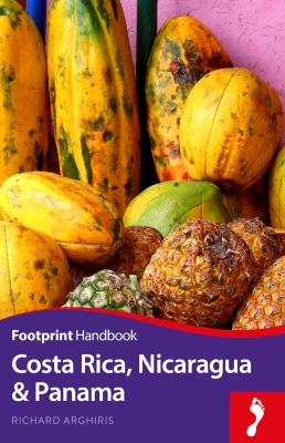 Costa Rica, Nicaragua and Panama Handbook (Footprint Handbooks) By Richard Arghiris Cover Image