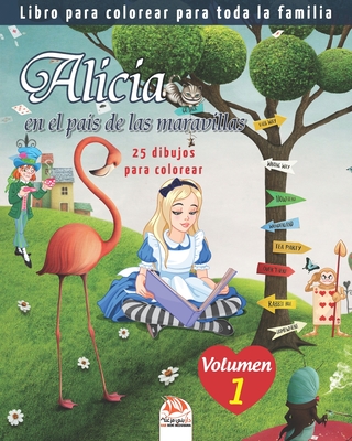 Alicia en el país de las maravillas - 25 dibujos para colorear - Volumen 1:  Libro para colorear para toda la familia (Paperback) | Copperfield's Books