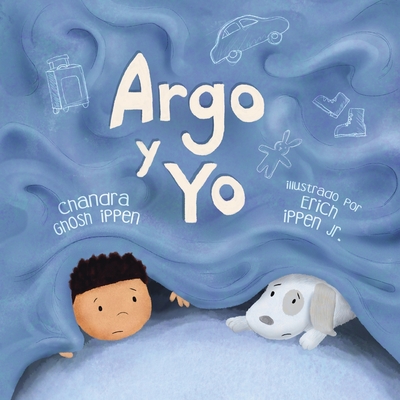 Argo y Yo: Una historia sobre tener miedo y encontrar protección, amor y un hogar