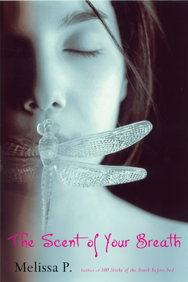 The Scent of Your Breath By Melissa P, Shaun Whiteside (Translator) Cover Image