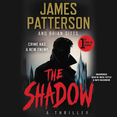 The Shadow By James Patterson, Brian Sitts, Maya Tuttle (Read by), Nate Washburn (Read by) Cover Image