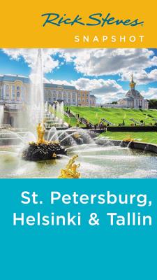 Rick Steves Snapshot St. Petersburg, Helsinki & Tallinn Cover Image