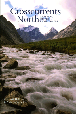 Cover for Crosscurrents North: Alaskans on the Environment