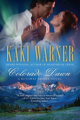 Colorado Dawn (A Runaway Brides Novel #2) By Kaki Warner Cover Image