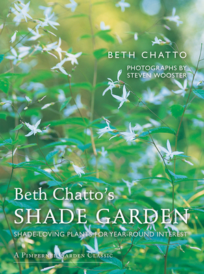 Beth Chatto's Shade Garden: Shade-Loving Plants for Year-Round Interest (Pimpernel Garden Classics) Cover Image