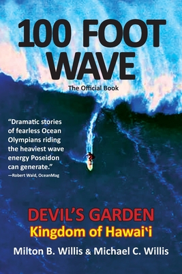 100 FOOT WAVE The Official Book: Devil's Garden Kingdom of Hawaii Cover Image