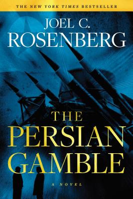The Persian Gamble: A Marcus Ryker Series Political and Military Action Thriller: (Book 2) Cover Image
