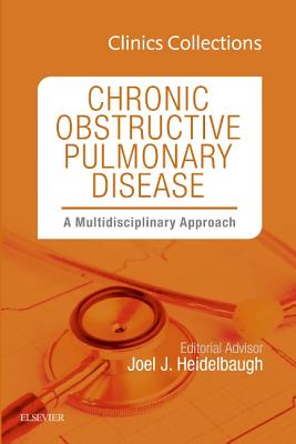 Chronic Obstructive Pulmonary Disease: A Multidisciplinary Approach (Clinics Collections): Volume 6c Cover Image