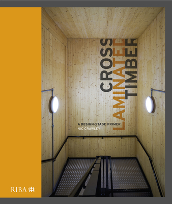 Cross Laminated Timber: A Design Stage Primer Cover Image