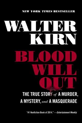 Cover Image for Blood Will Out: The True Story of a Murder, a Mystery, and a Masquerade