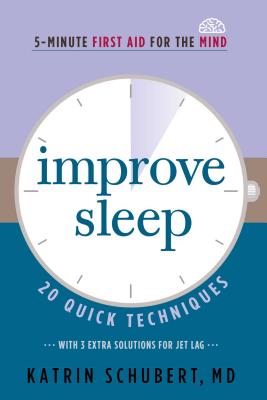 Improve Sleep: 20 Quick Techniques (5-Minute First Aid for the Mind) Cover Image