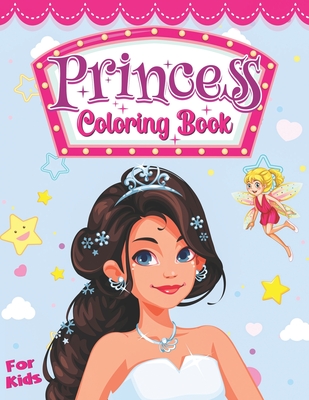 Princess Coloring Book For Kids: Princess Coloring Book of Beautiful 40 Illustrations for Boys & Girls, Ages 4-8, 10 By Luke Evan Publication Cover Image