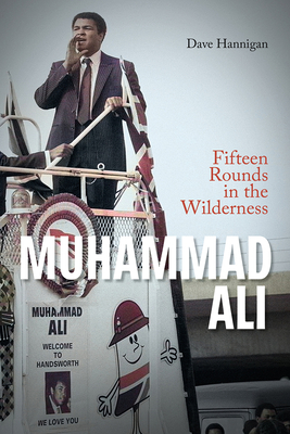 Muhammad Ali: Fifteen Rounds in the Wilderness