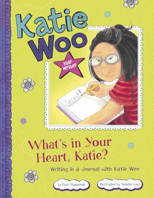 What's in Your Heart, Katie?: Writing in a Journal with Katie Woo (Katie Woo: Star Writer) By Fran Manushkin, Tammie Lyon (Illustrator) Cover Image