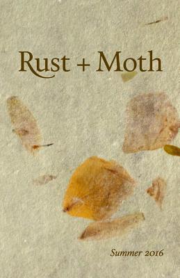 Rust + Moth: Summer 2016