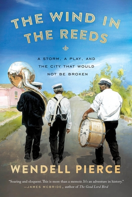 The Wind in the Reeds: A Storm, A Play, and the City That Would Not Be Broken Cover Image