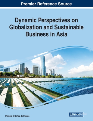 Dynamic Perspectives on Globalization and Sustainable Business in Asia Cover Image