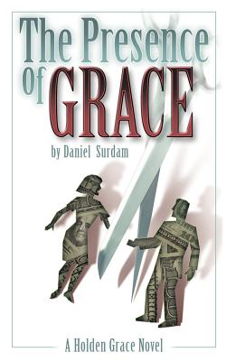 The Presence of Grace (Holden Grace Novels)