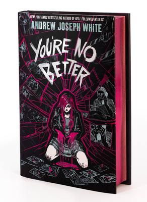 You're No Better (Deluxe Limited Edition): A Novel