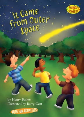 It Came from Outer Space (Science Solves It!) By Henry Barker, Barry Gott (Illustrator) Cover Image