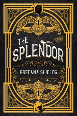The Splendor By Breeana Shields Cover Image