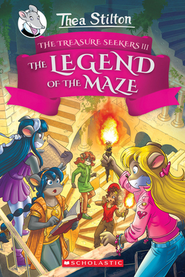 The Legend of the Maze (Thea Stilton and the Treasure Seekers #3) By Thea Stilton Cover Image