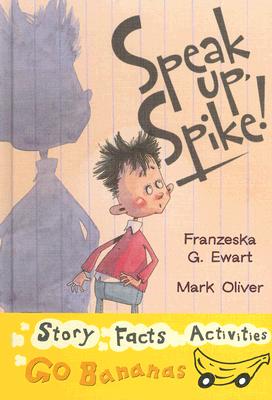 Speak Up, Spike By Franzeska G. Ewart Cover Image