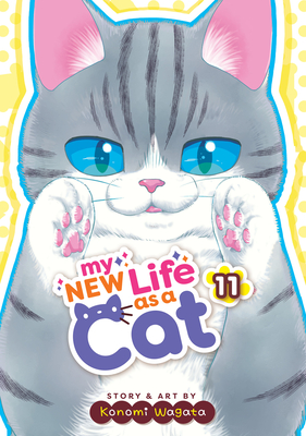 My New Life as a Cat Vol. 11 | McNally Jackson Books