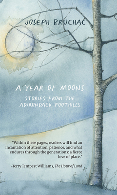 A A Year of Moons: Stories From The Adirondack Foothills By Joseph Bruchac Cover Image