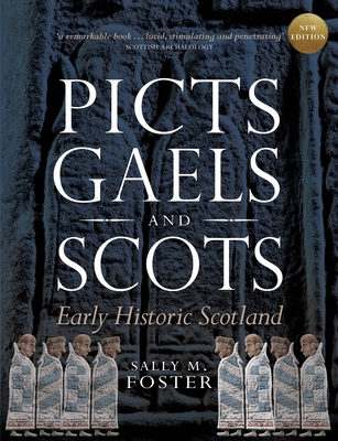 Picts, Gaels and Scots: Early Historic Scotland Cover Image