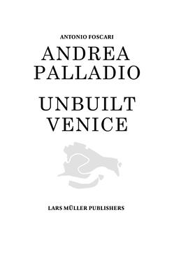 Andrea Palladio - Unbuilt Venice Cover Image