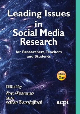 Leading Issues in Social Media Research By Asher Rospigliosi, Sue Greener (Editor) Cover Image