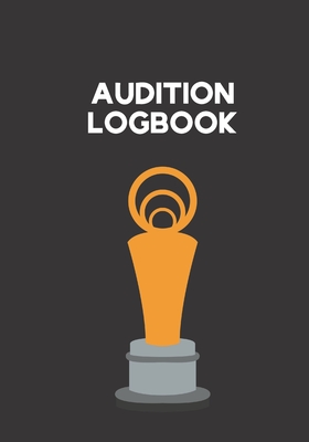 Audition Logbook: Cute Notebook for Auditions and Casting Tracking Cover Image