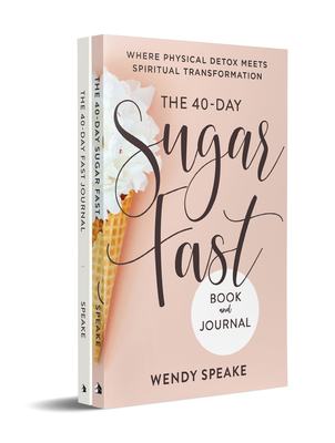 The 40-Day Fast Journal/The 40-Day Sugar Fast Bundle By Wendy Speake, Asheritah Ciuciu (Foreword by) Cover Image