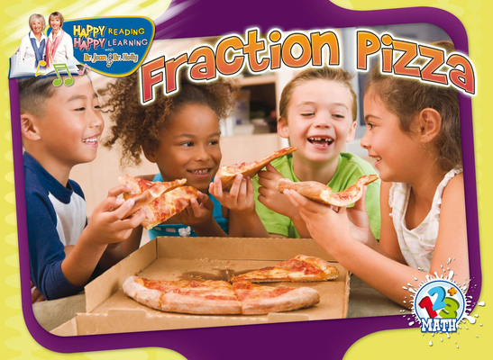 Fraction Pizza (Happy Reading Happy Learning - Math)