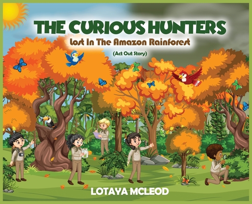 The Curious Hunters: Lost In The Amazon Rainforest Cover Image