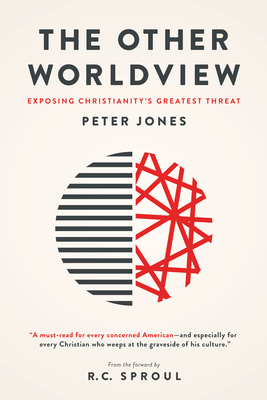 The Other Worldview: Exposing Christianity's Greatest Threat Cover Image