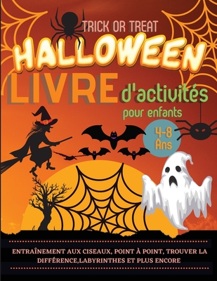 Halloween Livre d'activités pour enfants 4-8 ans: Un cahier d
