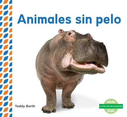 Animales Sin Pelo (Hairless Animals ) (Spanish Version) (Piel de