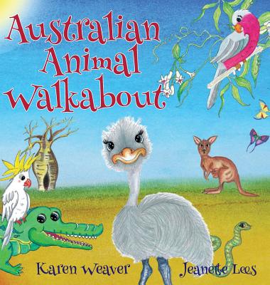 Australian Animal Walkabout By Karen Weaver, Jeanette Lees (Illustrator) Cover Image