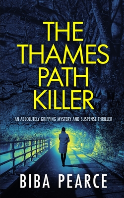 Cover for THE THAMES PATH KILLER an absolutely gripping mystery and suspense thriller