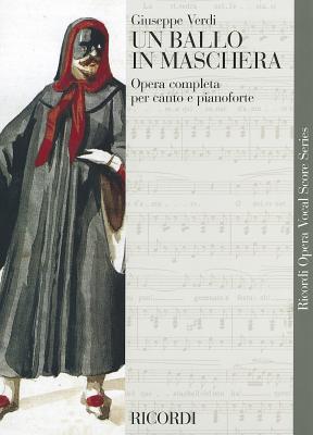 Un Ballo in Maschera (a Masked Ball): Vocal Score By Giuseppe Verdi (Composer) Cover Image