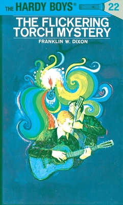 Hardy Boys 22: the Flickering Torch Mystery (The Hardy Boys #22) By Franklin W. Dixon Cover Image